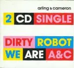 Double CD - Arling & Cameron - Dirty Robot / We Are A&C