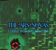 CD Single - Ars Nova - I Dont Want Your Love