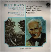 Arturo Toscanini Conducting The NBC Symphony Orchestra / Ludwig van Beethoven - Symphony No. 4 In B Flat Major, Op 60: Symphony No. 5 In C Minor, Op. 67