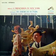 LP - Arthur Fiedler , The Boston Pops Orchestra - A Frenchman In New York / An American In Paris