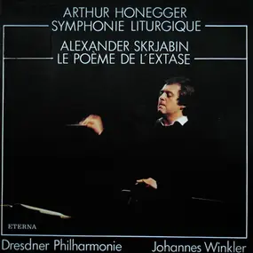 Arthur Honegger - Symphonie Liturgique - Le Poème De L'Extase