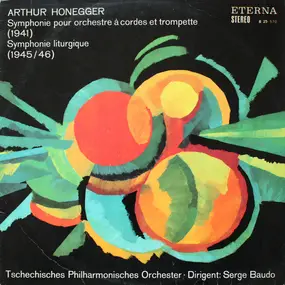 Arthur Honegger - Symphonie Pour Orchestre À Cordes Et Trompette / Symphonie Liturgique