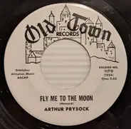 Arthur Prysock - Without The One You Love / Fly Me To The Moon