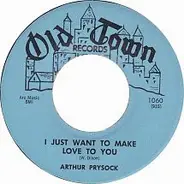 Arthur Prysock - Keep A Light In The Window For Me / I Just Want To Make Love To You