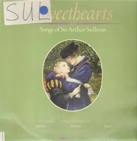 Arthur Sullivan - Sweethearts - Songs Of Sir Arthur Sullivan