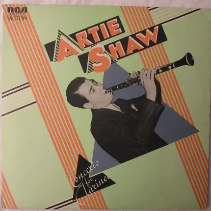 Artie Shaw And His Orchestra - Concerto For Clarinet