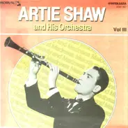 Artie Shaw And His Orchestra - Melody & Madness Volume 3
