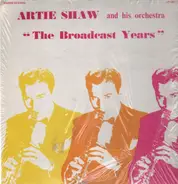 Artie Shaw And His Orchestra - The Broadcast Years