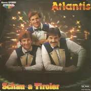 7inch Vinyl Single - Atlantis - Schau A Tiroler