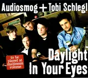 CD Single - Audiosmog + Tobi Schlegl - Daylight In Your Eyes