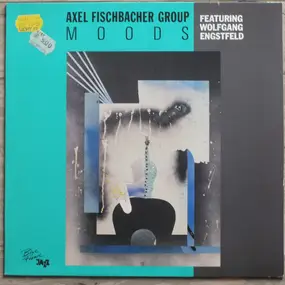 Axel Fischbacher Group - Moods