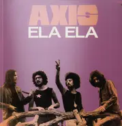 Axis - Ela Ela