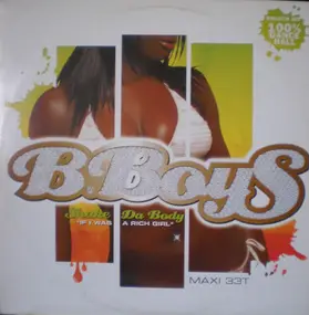 The B-Boys - Shake Da Body (I If I Was A Rich Girl)