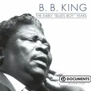 B.B. King - The Early "Blues Boy" Years