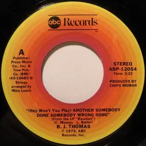 Billy Joe Thomas - (Hey Won't You Play) Another Somebody Done Somebody Wrong Song