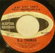 B. J. Thomas - I Just Can't Help Believing
