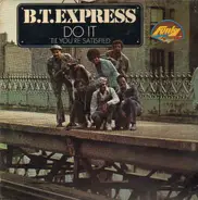 B.T.Express - Do It ('Til You're Satisfied)