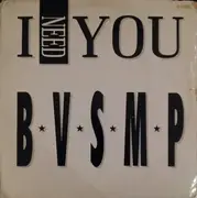 12'' - B.V.S.M.P. - I Need You