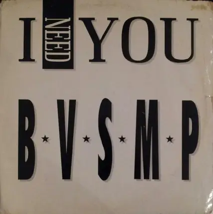 B.V.S.M.P. - I Need You