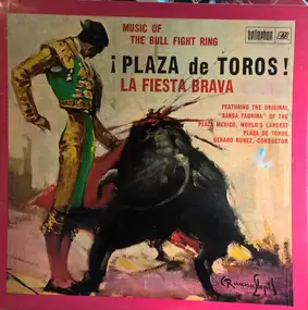 The Banda Taurina - Plaza De Toros - La Fiesta Brava