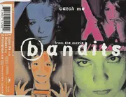 CD Single - Bandits - Catch Me