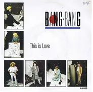 Bang-Bang - This Is Love