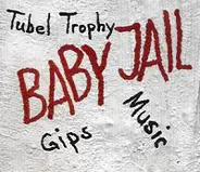 Baby Jail - Gips