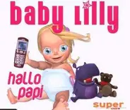 Baby Lilly - Hallo Papi/Basic