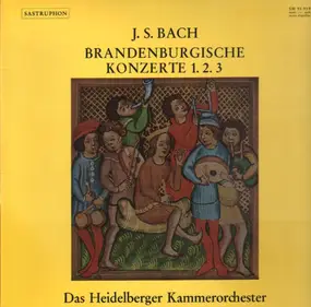 J. S. Bach - Brandenburgische Konzerte Nr. 1, 2, 3 (Das Heidelberger Kammerorchester)