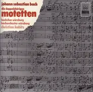 Bach / Christian Kabitz - Die Doppelchörigen Motetten