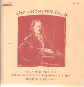J. S. Bach - The Unknown Bach