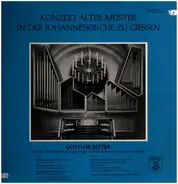 Bach, N. Bruhns, H. Schütz a.o. - Konzert alter Meister in der Johanneskirche zu Giessen