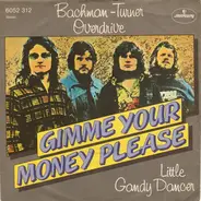 Bachman-Turner Overdrive - Gimme Your Money Please