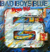 Bad Boys Blue - Mega-Mix Vol. 1 (The Official Bootleg Megamix, Vol. 1)