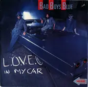 7inch Vinyl Single - Bad Boys Blue - L.O.V.E. In My Car