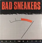 Bad Sneakers - Beat The Meter