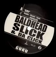 Baldhead Slick & Da Click - Cry / Pimp Shit