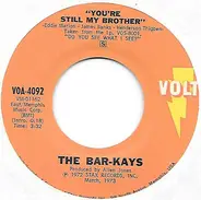 Bar-Kays - You're The Best Thing That Ever Happened To Me / You're Still My Brother