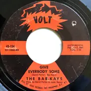 Bar-Kays - Give Everybody Some / Don't Do That
