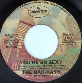 The Bar-Kays - You're So Sexy / Spellbound