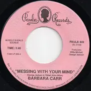 Barbara Carr - Good Woman Go Bad / Messing With My Mind