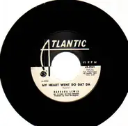 Barbara Lewis - My Heart Went Do Dat Da / The Longest Night Of The Year