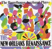 Barrelhouse Jazzband - The New Orleans Renaissance