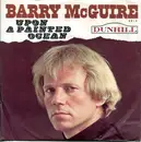 7inch Vinyl Single - Barry McGuire - Upon A Painted Ocean