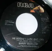 Barry Manilow - He Doesn't Care (But I Do)