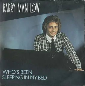 Barry Manilow - Who's Been Sleeping In My Bed