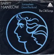 Barry Manilow - Somewhere Down The Road