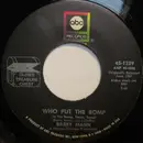 7inch Vinyl Single - Barry Mann / Brian Hyland - Who Put The Bomp (In The Bomp, Bomp, Bomp) / Sealed With A Kiss