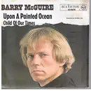 7'' - Barry McGuire - Upon A Painted Ocean / Child Of Our Times