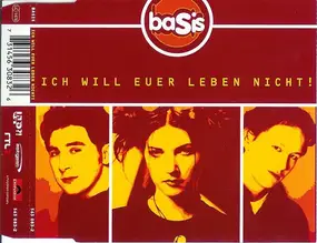 Basis - Ich Will Euer Leben Nicht!